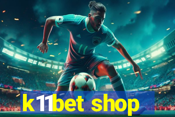 k11bet shop